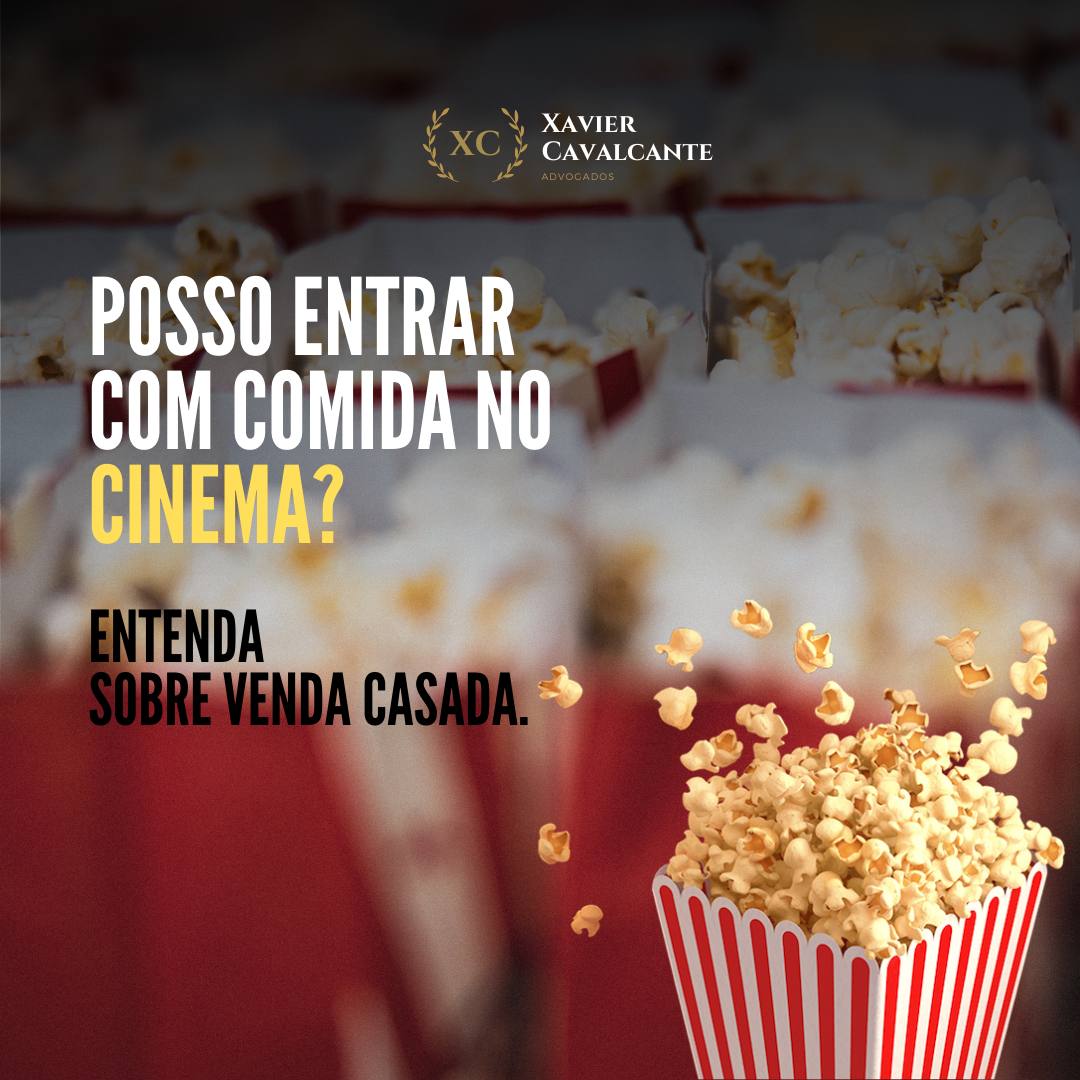 Venda casada – Posso entrar com comida no cinema?